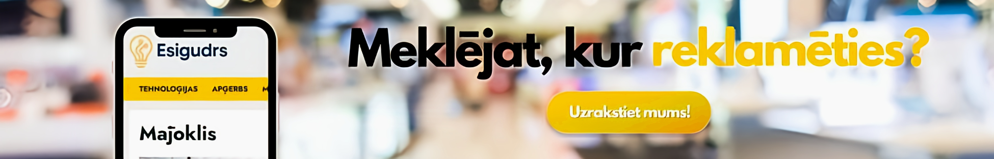 Meklējat, kur reklamēties?